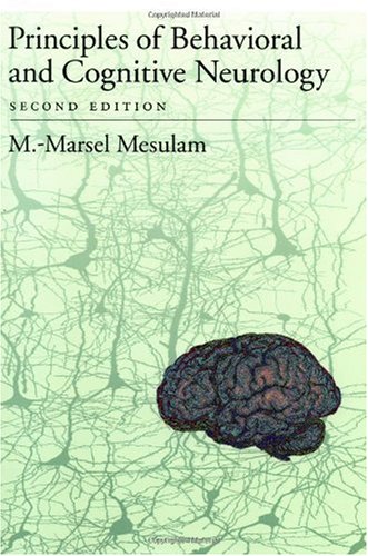 Principles of Behavioral and Cognitive Neurology