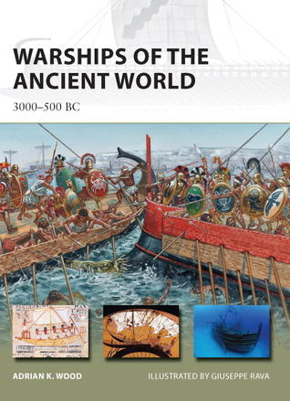 Warships of the Ancient World: 3000–500 BC