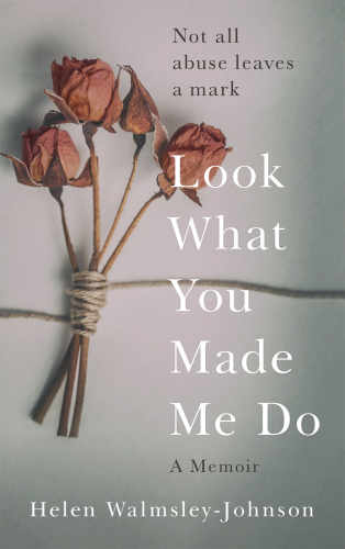 Look what you made me do: a powerful memoir of coercive control