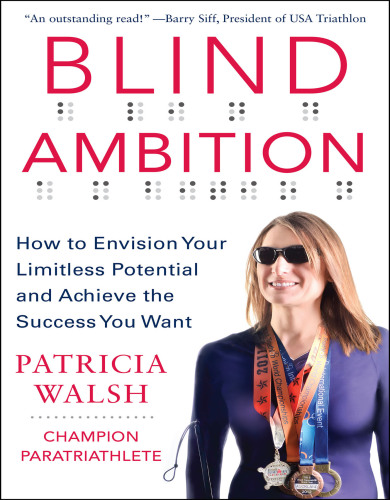 Blind ambition: how to envision your limitless potential and achieve the success you want