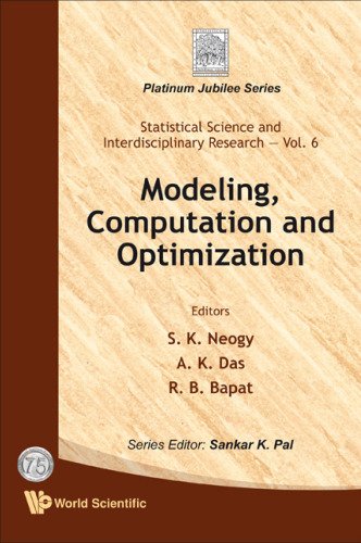 Modeling, Computation and Optimization (Statistical Science and Interdisciplinary Research) (Statistical Science and Interdisciplinary Research; Platinum Jubilee)