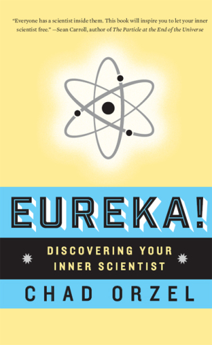 Eureka: discovering your inner scientist