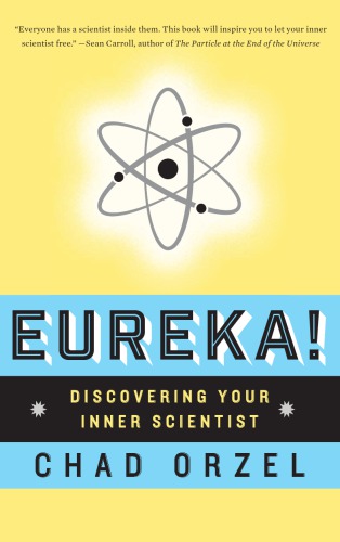 Eureka: discovering your inner scientist