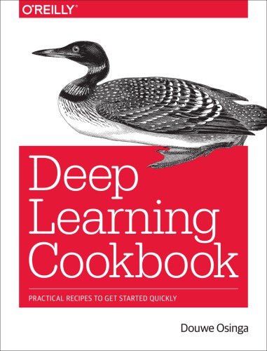 Deep learning cookbook practical recipes to get started quickly