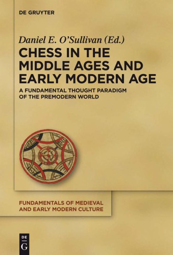 Chess in the middle ages and early modern age: a fundamental thought paradigm of the premodern world