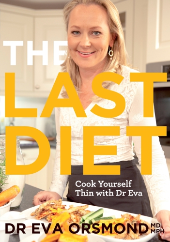 The last diet: cook yourself thin with Dr. Eva