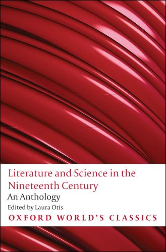 Literature and Science in the Nineteenth Century: An Anthology