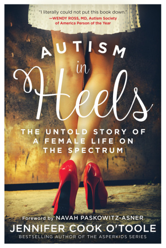 Autism in heels: the untold story of a female life on the spectrum