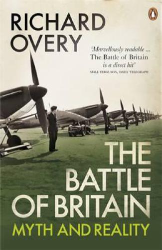 The Battle of Britain: the myth and the reality