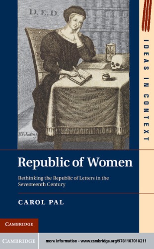 Republic of women: rethinking the republic of letters in the seventeenth century