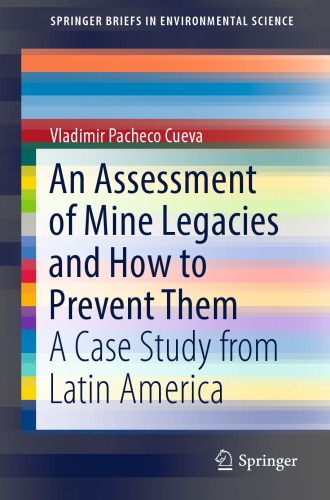 An Assessment of Mine Legacies and How to Prevent Them: a Case Study from Latin America