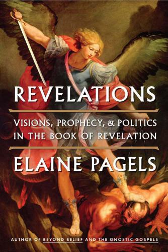 Revelations: visions, prophecy, and politics in the book of Revelation