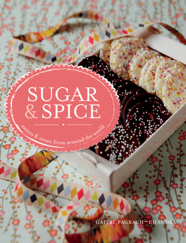 Sugar and Spice: sweets & treats from around the world