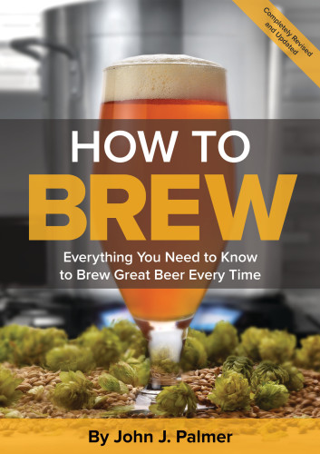 How to brew everything you need to know to brew great beer every time