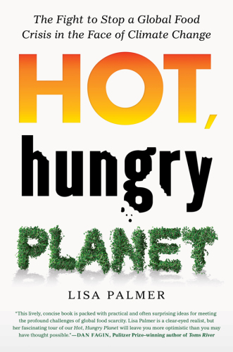 Hot, hungry planet: the fight to close the food gap