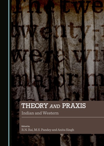 Theory and praxis: Indian and Western