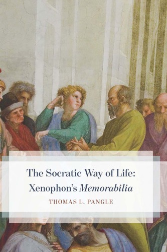 The Socratic way of life: Xenophon's Memorabilia