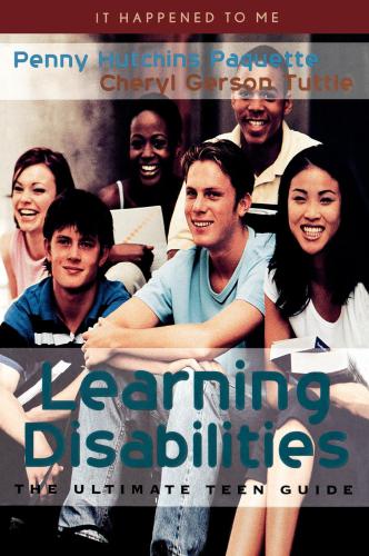 Learning disabilities: the ultimate teen guide