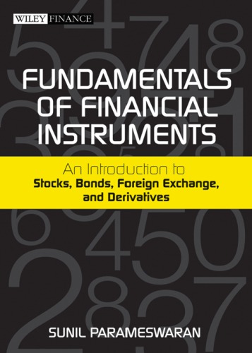 Fundamentals of financial instruments: an introduction to stocks, bonds, foreign exchange, and derivatives