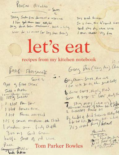 Let's Eat: Recipes from My Kitchen Notebook