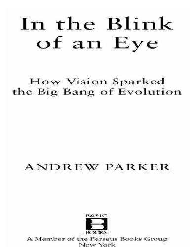 In The Blink Of An Eye: How Vision Sparked The Big Bang Of Evolution