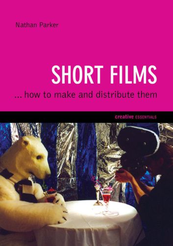 Short films: how to make and distribute them