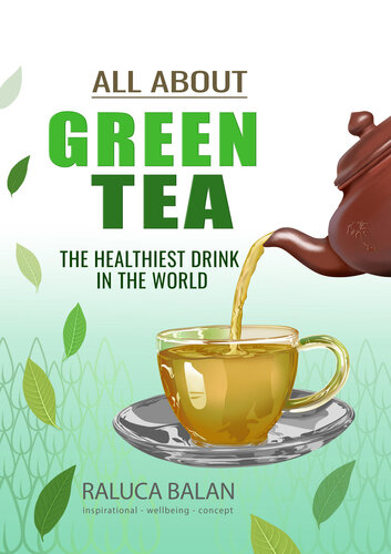 All about green tea: The healthiest drink in the world