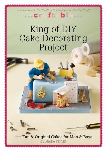 Cake decorating project: king of DIY