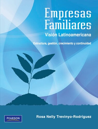 Empresas familiares : visión Latinoamericana : estructura, gestión, crecimiento y continuidad