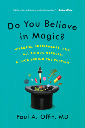 Do you believe in magic?: the sense and nonsense of alternative medicine