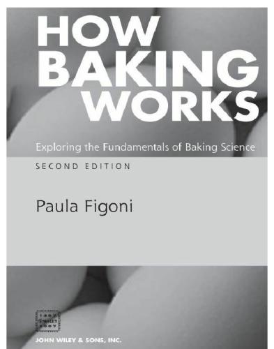 How baking works: exploring the fundamentals of baking science