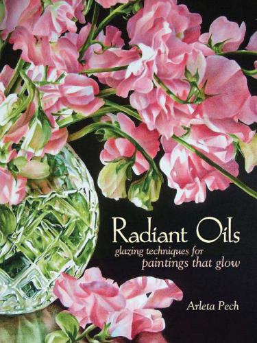 Radiant Oils: Glazing Techniques for Fruit and Flower Paintings That Glow