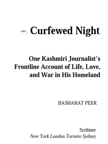 Curfewed night: the battles for Kashmir