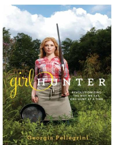 Girl hunter: revolutionizing the way we eat, one hunt at a time