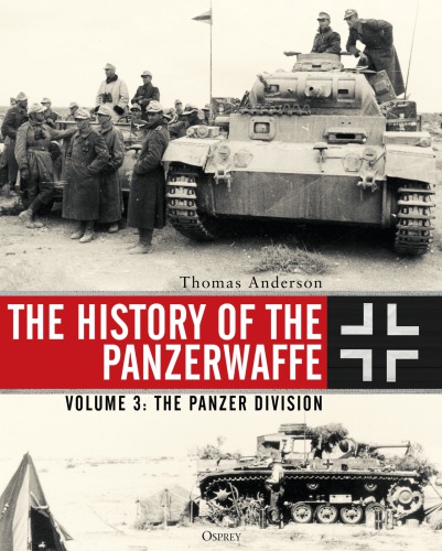 The History of the Panzerwaffe Vol.3