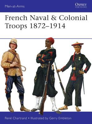 French Naval & Colonial Troops 1872–1914