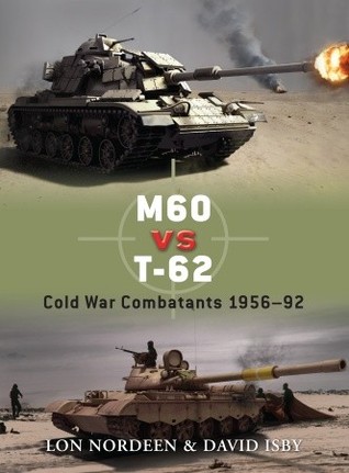 M60 vs T-62: Cold War Combatants 1956–92