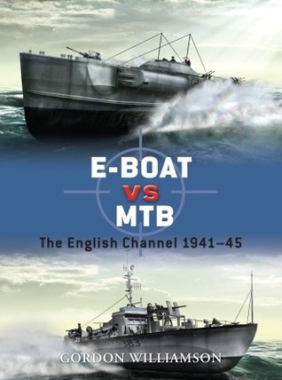 E-Boat vs MTB: The English Channel 1941–45