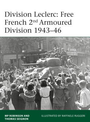 Division Leclerc: The Leclerc Column and Free French 2nd Armored Division, 1940-1946