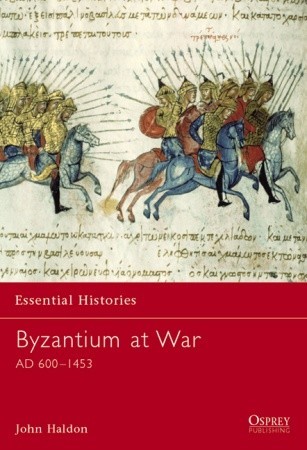 Byzantium at War: AD 600–1453