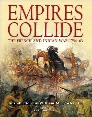 Empires Collide: The French and Indian War 1754–63