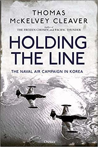 Holding the Line: The Naval Air Campaign In Korea