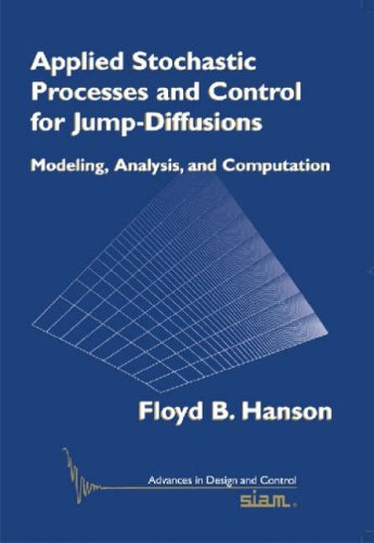 Applied Stochastic Processes and Control for Jump-Diffusions: Modeling, Analysis, and Computation ()