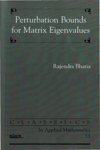 Perturbation Bounds for Matrix Eigenvalues (Classics in Applied Mathematics)