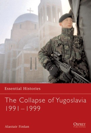 The Collapse of Yugoslavia 1991–1999