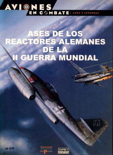 Ases de los Reactores Alemanes de la II Guerra Mundial