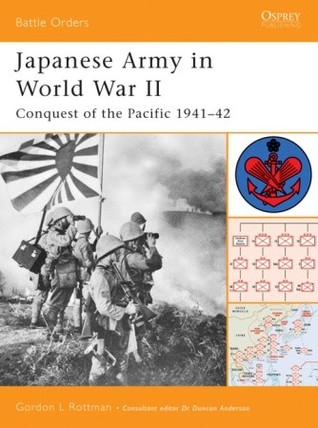 Japanese Army in World War II: Conquest of the Pacific 1941–42