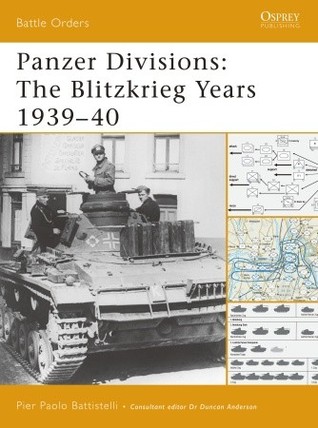 Panzer Divisions: The Blitzkrieg Years 1939–40