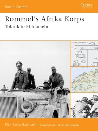 Rommel's Afrika Korps: Tobruk to El Alamein