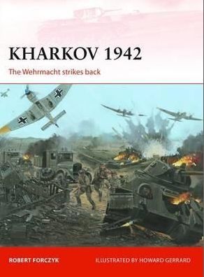 Kharkov 1942: The Wehrmacht strikes back